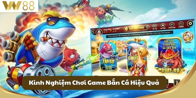 Kinh Nghiệm Chơi Game Bắn Cá Hiệu Quả